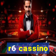 r6 cassino